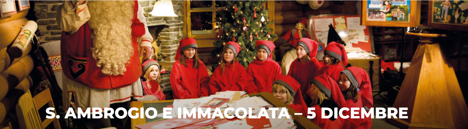 Il Mondo di Babbo Natale-Immacolata-con volo speciale diretto da Milano